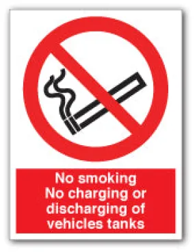 No smoking No charging or discharging of vehicle tanks